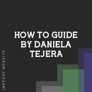 How to Guide by Daniela Tejera | Indexof