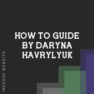 How to Guide by Daryna Havrylyuk | Indexof