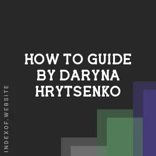 How to Guide by Daryna Hrytsenko | Indexof