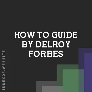 How to Guide by Delroy Forbes | Indexof