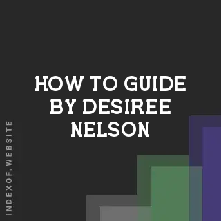 How to Guide by Desiree Nelson | Indexof