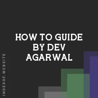 How to Guide by Dev Agarwal | Indexof