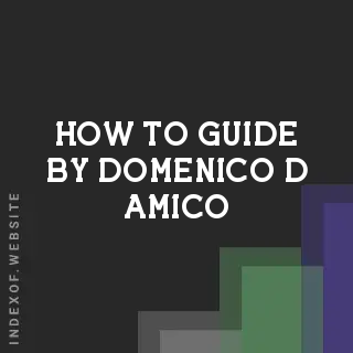 How to Guide by Domenico D Amico | Indexof
