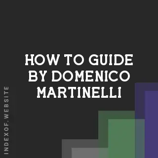 How to Guide by Domenico Martinelli | Indexof