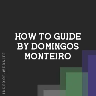 How to Guide by Domingos Monteiro | Indexof