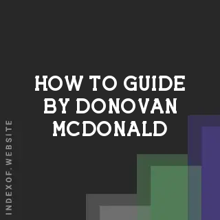 How to Guide by Donovan McDonald | Indexof