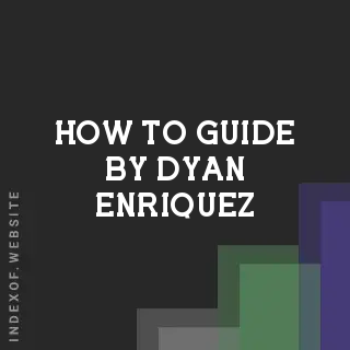 How to Guide by Dyan Enriquez | Indexof