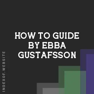 How to Guide by Ebba Gustafsson | Indexof
