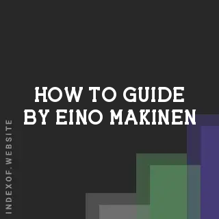 How to Guide by Eino Makinen | Indexof
