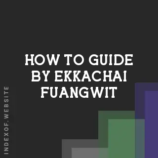 How to Guide by Ekkachai Fuangwit | Indexof