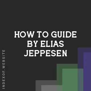 How to Guide by Elias Jeppesen | Indexof