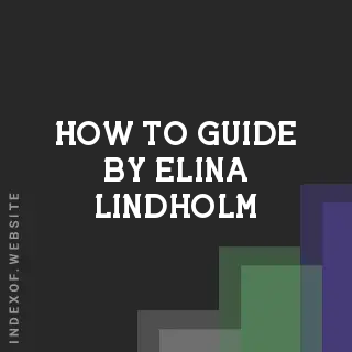 How to Guide by Elina Lindholm | Indexof
