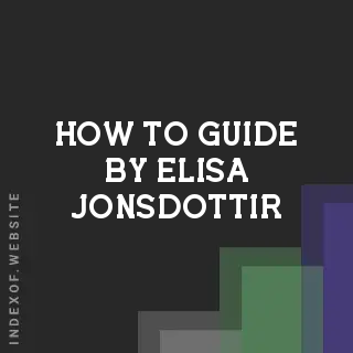 How to Guide by Elisa Jonsdottir | Indexof