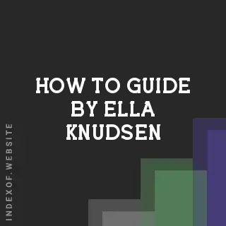How to Guide by Ella Knudsen | Indexof