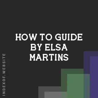 How to Guide by Elsa Martins | Indexof