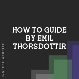 How to Guide by Emil Thorsdottir | Indexof