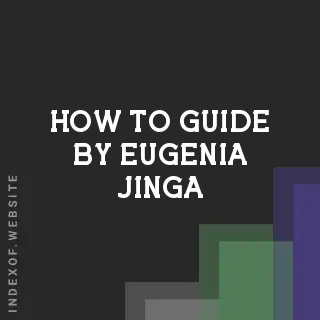 How to Guide by Eugenia Jinga | Indexof