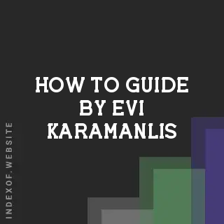 How to Guide by Evi Karamanlis | Indexof