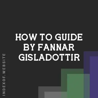 How to Guide by Fannar Gisladottir | Indexof