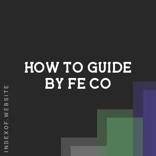 How to Guide by Fe Co | Indexof