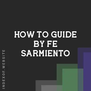 How to Guide by Fe Sarmiento | Indexof