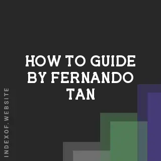 How to Guide by Fernando Tan | Indexof