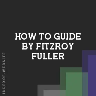How to Guide by Fitzroy Fuller | Indexof