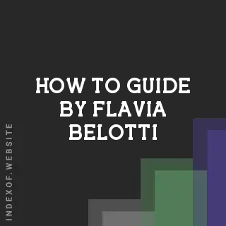How to Guide by Flavia Belotti | Indexof