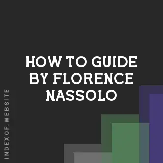 How to Guide by Florence Nassolo | Indexof