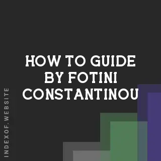 How to Guide by Fotini Constantinou | Indexof