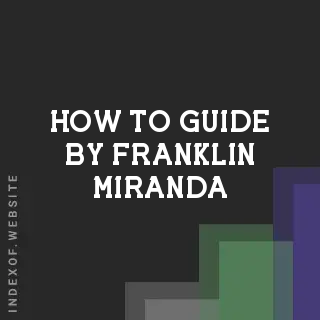 How to Guide by Franklin Miranda | Indexof