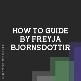 How to Guide by Freyja Bjornsdottir | Indexof