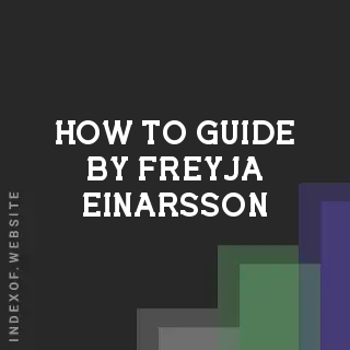 How to Guide by Freyja Einarsson | Indexof