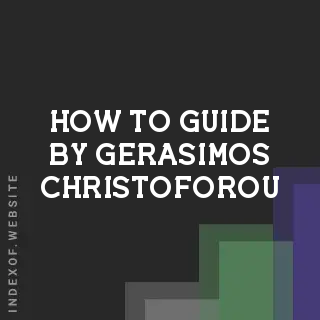 How to Guide by Gerasimos Christoforou | Indexof