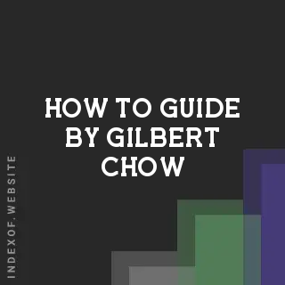 How to Guide by Gilbert Chow | Indexof