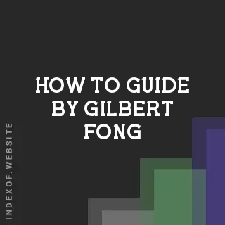 How to Guide by Gilbert Fong | Indexof