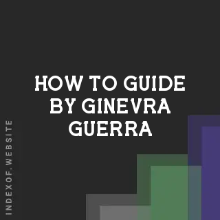 How to Guide by Ginevra Guerra | Indexof
