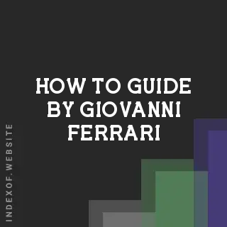 How to Guide by Giovanni Ferrari | Indexof