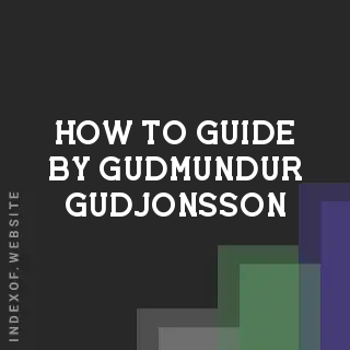 How to Guide by Gudmundur Gudjonsson | Indexof