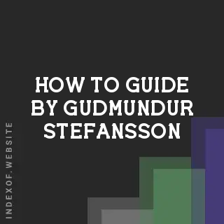 How to Guide by Gudmundur Stefansson | Indexof