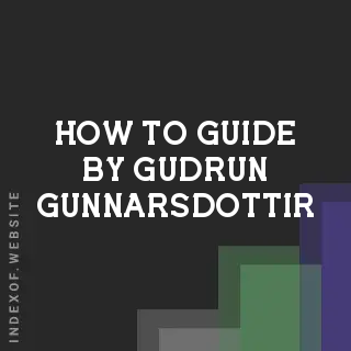 How to Guide by Gudrun Gunnarsdottir | Indexof