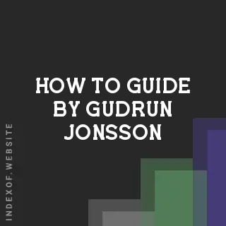 How to Guide by Gudrun Jonsson | Indexof
