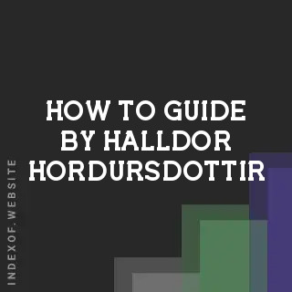 How to Guide by Halldor Hordursdottir | Indexof
