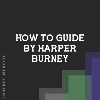 How to Guide by Harper Burney | Indexof
