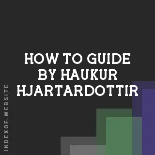 How to Guide by Haukur Hjartardottir | Indexof