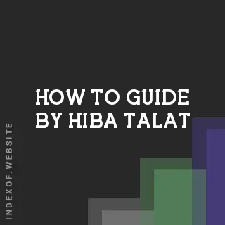How to Guide by Hiba Talat | Indexof
