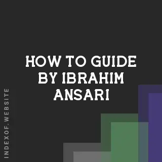 How to Guide by Ibrahim Ansari | Indexof