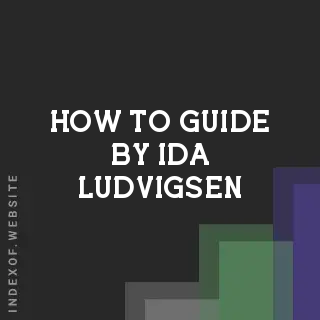 How to Guide by Ida Ludvigsen | Indexof