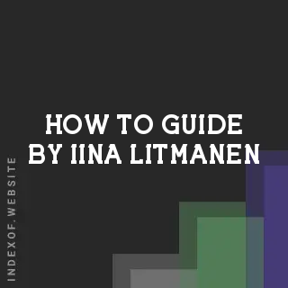 How to Guide by Iina Litmanen | Indexof