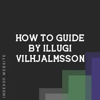 How to Guide by Illugi Vilhjalmsson | Indexof